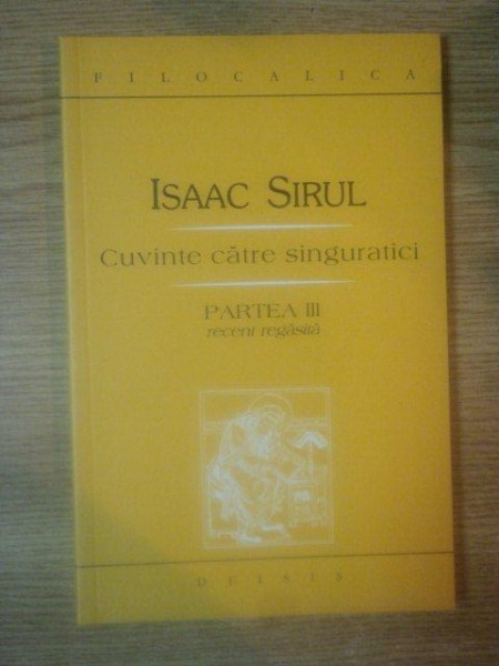 CUVINTE CATRE SINGURATICI , PARTEA A III-A RECENT REGASITA de ISAAC SIRUL , 2007 , PREZINTA SUBLINIERI