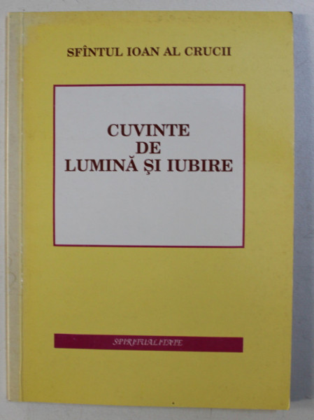 CUVINTE DE LUMINA SI IUBIRE de SF. IOAN AL CRUCII , 1995