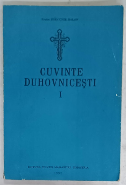 CUVINTE DUHOVNICESTI de PROTOS. IOANICHIE BALAN , 1992