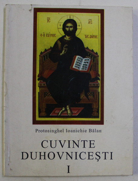 CUVINTE DUHOVNICESTI VOL. I ED. a II  -a de IOANICHIE BALAN , 1992