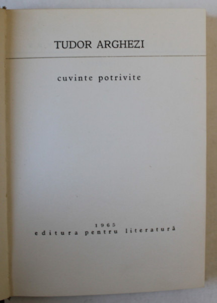CUVINTE POTRIVITE de TUDOR ARGHEZI , 1965