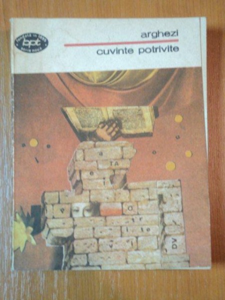 CUVINTE POTRIVITE.VERSURI de TUDOR ARGHEZI  1990