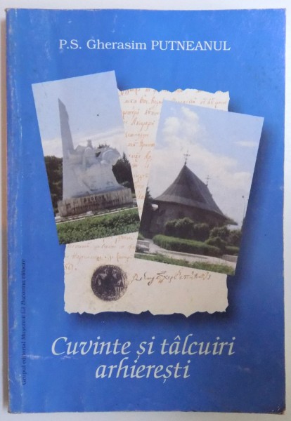 CUVINTE SI TALCUIRI ARHIERESTI de GHERASIM PUTNEANUL , 1999