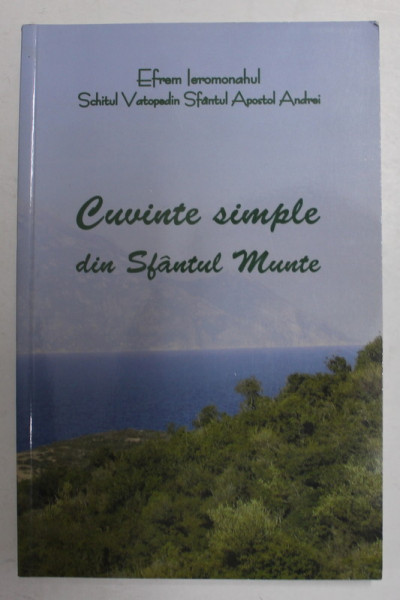 CUVINTE SIMPLE DIN SFANTUL MUNTE de EFREM IEROMONAHUL , 2012