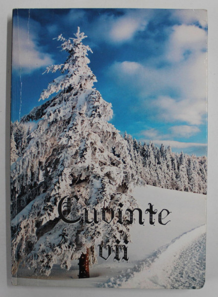 CUVINTE VII de PARINTELE CALISTRAT , ANII '2000