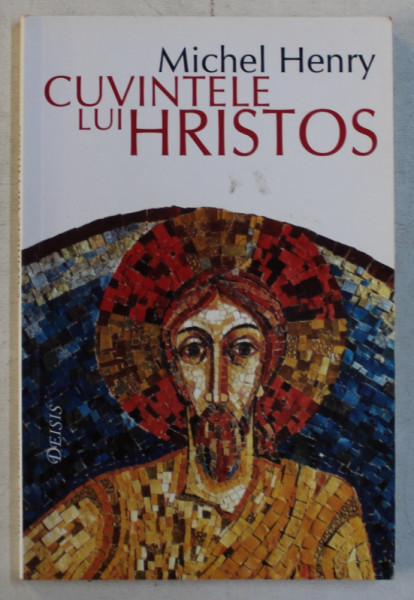 CUVINTELE LUI HRISTOS de MICHEL HENRY , 2005