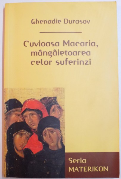 CUVIOASA MACARIA , MANGAIETOAREA CELOR SUFERINZI de GHENADIE DURASOV , 2001