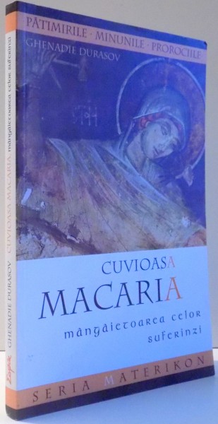 CUVIOASA MACARIA, MANGAIETOAREA CELOR SUFERINZI de GHENADIE DURASOV , 2007 , PREZINTA INSEMNARI CU MARKERUL