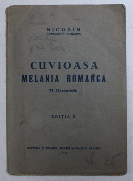 CUVIOASA MELANIA ROMANCA - 31 DECEMBRIE de NICODIM , PATRIARHUL ROMANIEI , 1941, PREZINTA SUBLINIERI CU CREIONUL *