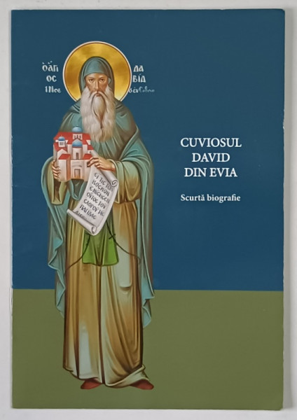 CUVIOSUL DAVID DIN EVIA , SCURTA BIOGRAFIE