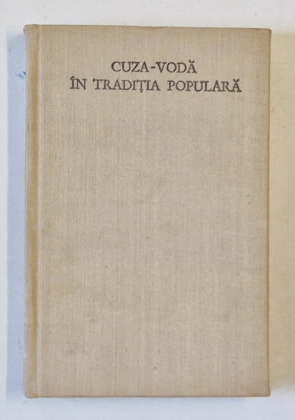 CUZA VODA IN TRADITIA POPULARA , antologie de V. ADASCALITEI , 1970