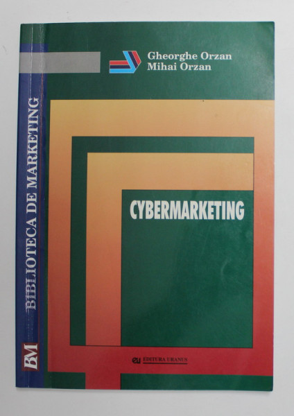 CYBERMARKETING de GHEORGHE ORZAN si MIHAI ORZAN , 2007