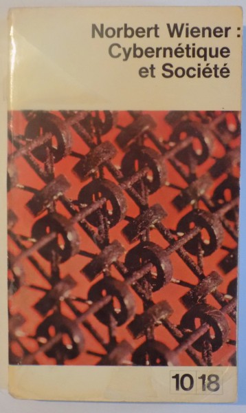 CYBERNETIQUE ET SOCIETE par NORBERT WIENER , 1962