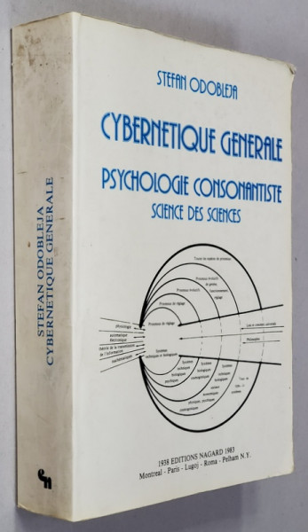 CYBERNETIQUE GENERALE - PSYCHOLOGIE CONSONANTISTE - SCIENCE DES SCIENCES par STEFAN ODOBLEJA , 1938 , EDITIE ANASTATICA , TIPARITA 1983