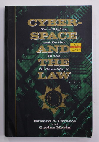 CYBERSPACE AND THE LAW by EDWARD A. CAVAZOS and GAVINO MORIN , 1994