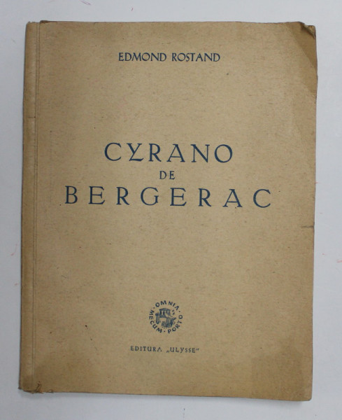 CYRANO DE BERGERAC de EDMOND ROSTAND , comedie eroica in cinci acte , in versuri , 1947