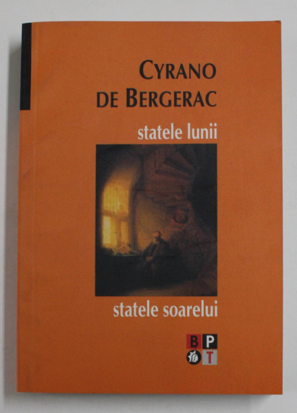 CYRANO DE BERGERAC - STATELE LUNII - STATELE SOARELUI , 2007
