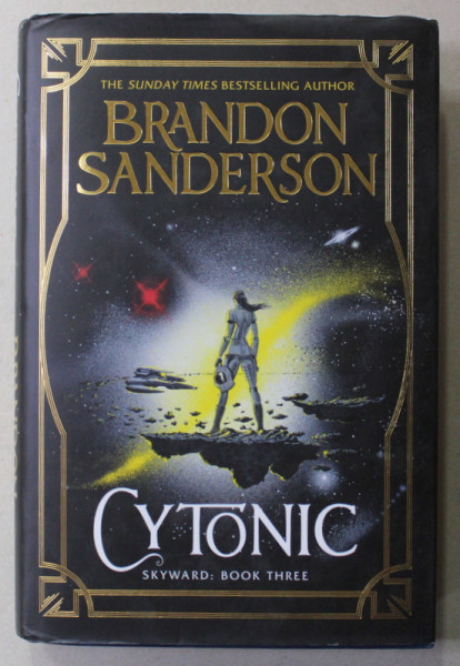 CYTONIC - SKYWARD : BOOK THREE by BRANDON SANDERSON , 2021