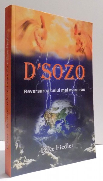D' SOZO REVERSAREA CELUI MAI MARE RAU de DAVE FIEDLER , 2017