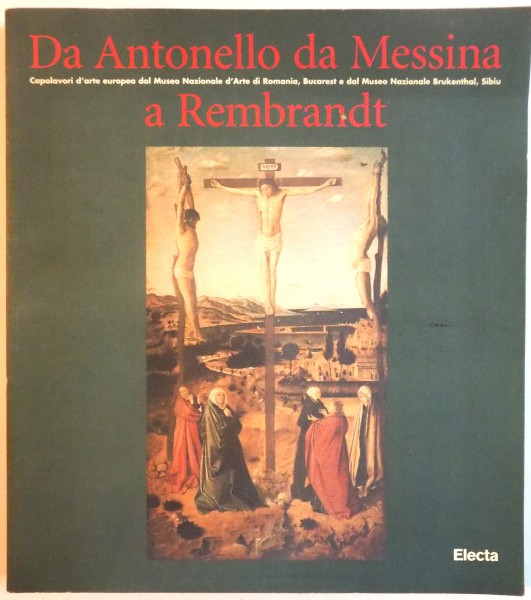 DA ANTONELLO DA MESSINA A REMBRANDT de GRIGORE ARBORE POPESCU, 1996