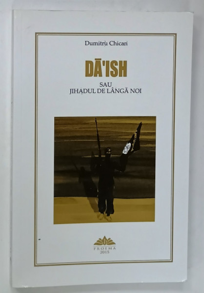 DA ' ISH SAU JIHADUL DE LANGA NOI de DUMITRU CHICAN , 2015