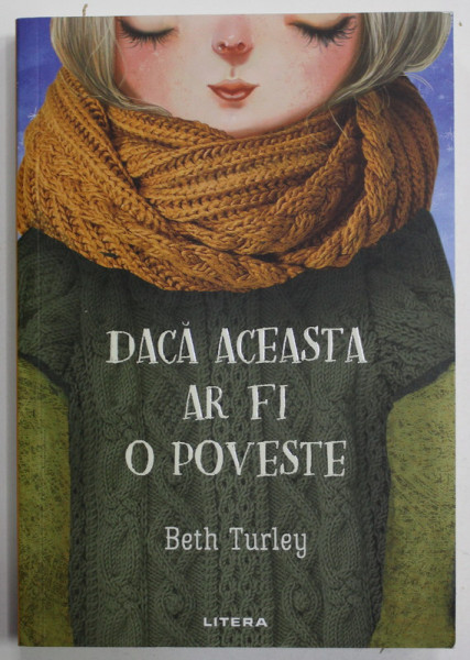 DACA ACEASTA AR FI O POVESTE de BETH TURLEY , 2020