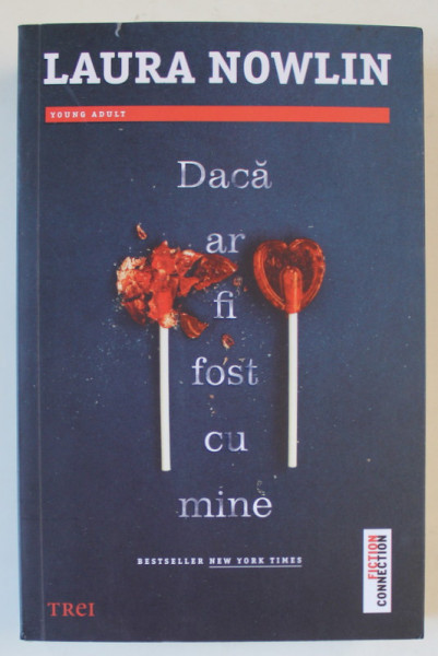 DACA AR FI FOST CU MINE , roman de LAURA NOWLIN , 2023 *MICI DEFECTE COTOR