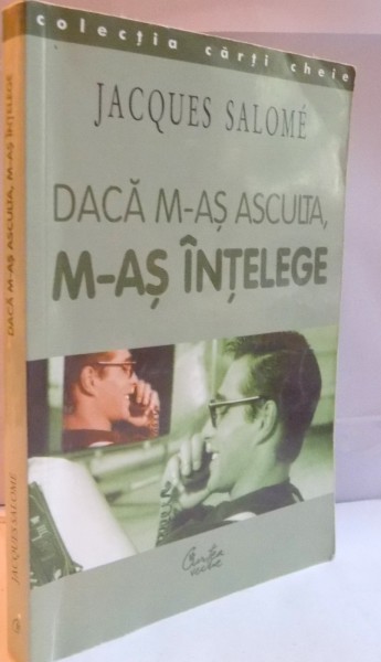 coach rock Compliment DACA M-AS ASCULTA , M-AS INTELEGE de JACQUES SALOME , 2002