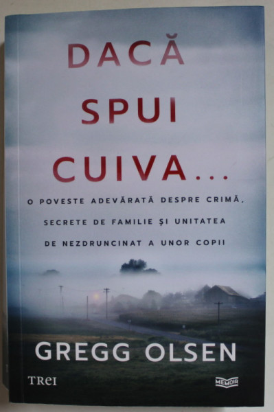 DACA SPUI CUIVA ...de GREGG OLSEN , 2024