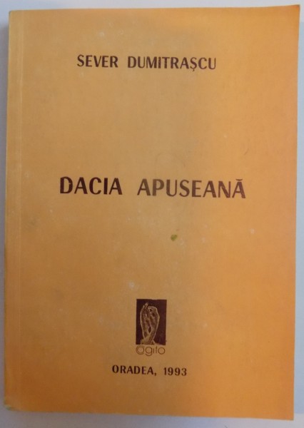 DACIA APUSEANA de SEVER DUMITRASCU , 1993