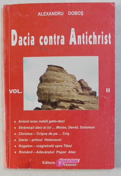 DACIA CONTRA ANTICHRIST , VOLUMUL II de ALEXANDRU DOBOS , 2000