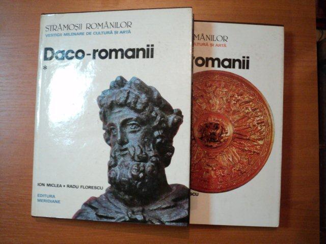 DACO-ROMANII , 2 VOLUME de ION MICLEA , RADU FLORESCU , 1980