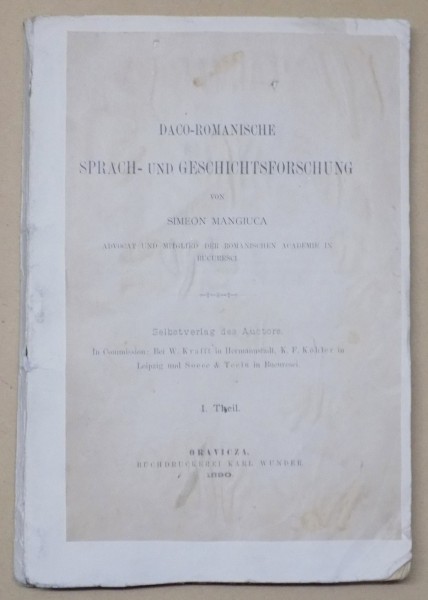 DACO - ROMANISCHE SPRACH- UND  GESCHICHTSFORSCHUNG  VON SIMEON MANGIUCA, 1890 ORAVITA