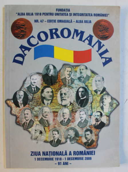 DACOROMANIA  - NR . 47 EDITIE OMAGIALA  - ZIUA NATIONALA A ROMANIEI , 2009