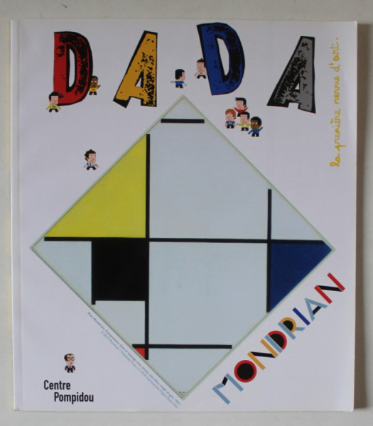 DADA , LA PREMIERE REVUE D ' ART  , SUBJET : MONDRIAN  , no. 161 , 2011