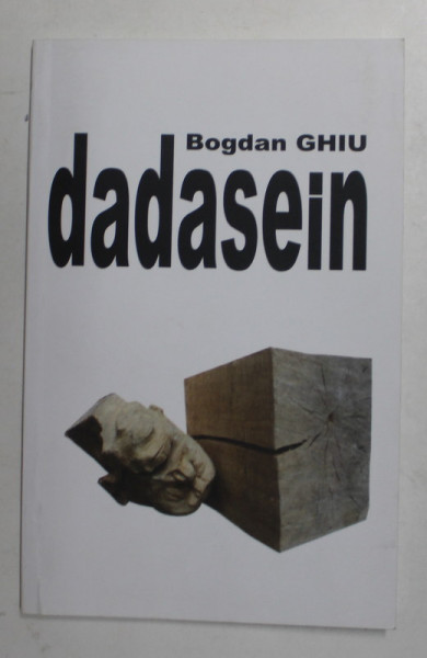 DADASEIN de BOGDAN GHIU , 2011