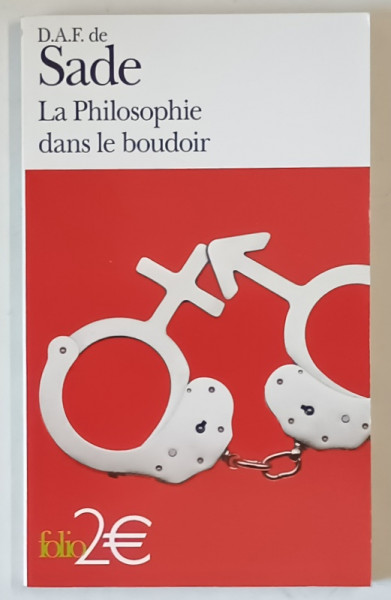 D.A.F. de SADE , LA PHILOSOPHIE DANS LE BOUDOIR , LES QUATRE PREMIERS DIALOGUES , 1998