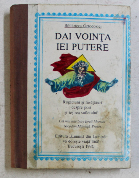DAI VOINTA , IEI PUTERE de NICODIM MANDITA , 1992 *EDITIE CARTONATA