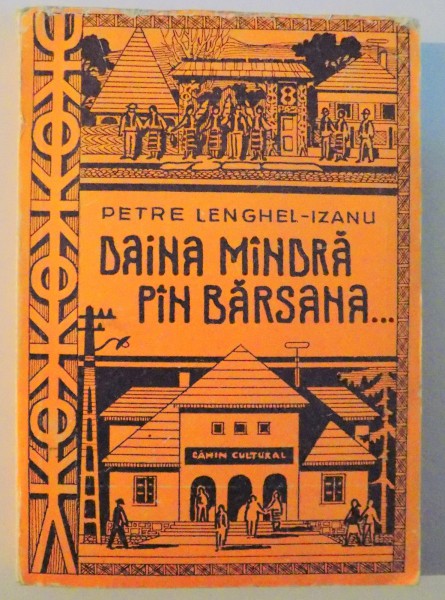 DAINA MANDRA PRIN BARSANA , SCHITA MONOGRAFICA de PETRE LENGHEL IZANU , 1979