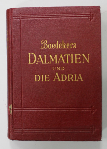 DALMATIEN UND DIE ADRIA ...HANDBUCH FUR REISENDE von KARL BAEDEKER , 1929