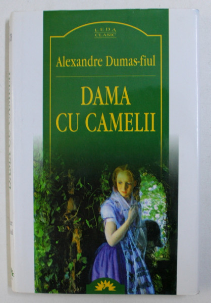 DAMA CU CAMELII de ALEXANDRE DUMAS - FIUL , 2008