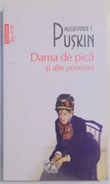 DAMA DE PICA SI ALTE POVESTIRI de ALEXANDR PUSKIN , 2013