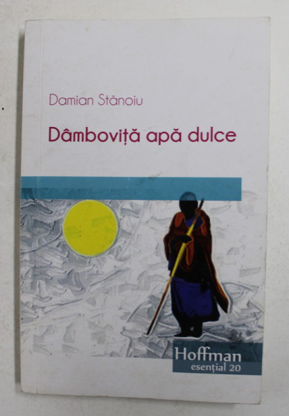 DAMBOVITA APA DULCE de DAMIAN STANOIU , 2018