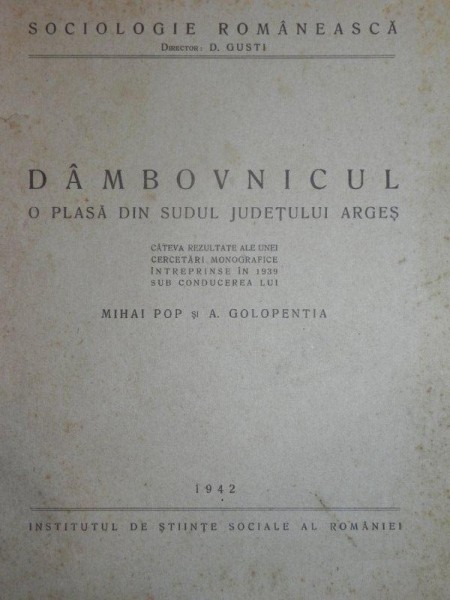 DAMBOVNICUL,O PLASA DIN SUDUL JUDETULUI ARGES de MIHAI POP SI A. GALOPENTIA ,1942