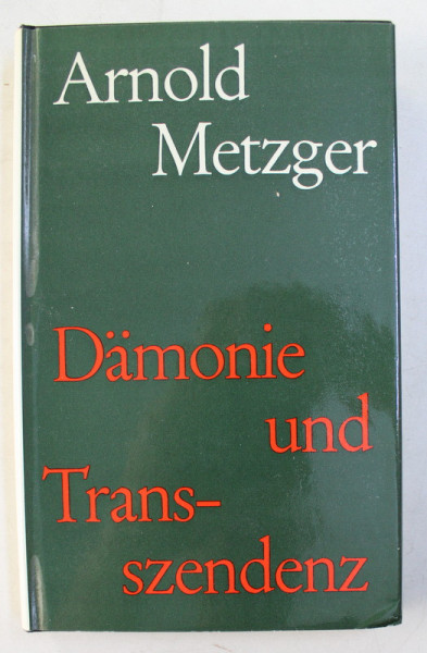DAMONIE UND TRANSSZENDENZ von ARNOLD METZGER , 1964