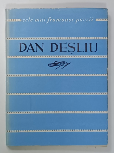 DAN DESLIU , COLECTIA ' CELE MAI FRUMOASE POEZII  ' NR. 43 , portret de KALAB FRANCISC , 1962
