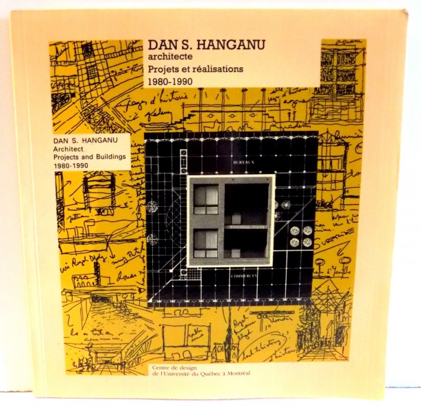 DAN HANGANU ARCHITECTE - PROJETS ET REALISATIONS 1980-1990, 1990