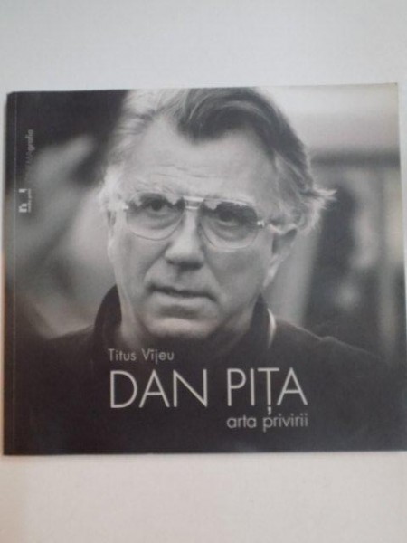 DAN PITA .  ARTA PRIVIRII de TITUS VIJEU