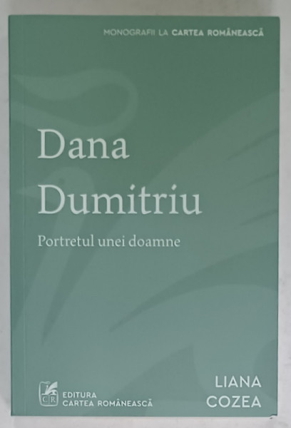 DANA DUMITRIU , PORTRETUL UNEI DOAMNE de LIANA COZEA , 2022