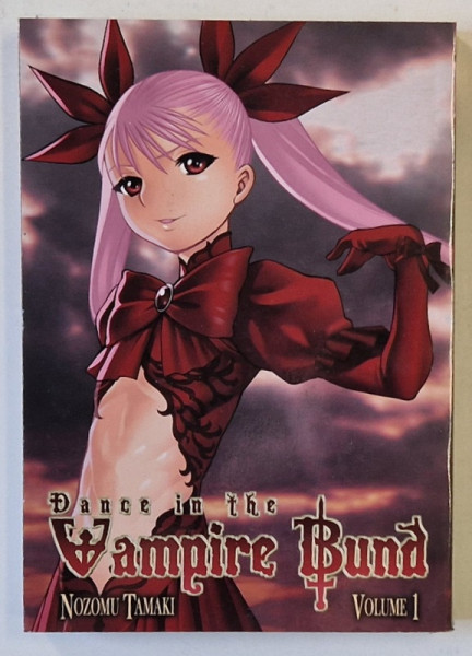 DANCE IN THE VAMPIRE BUND by NOZOMU TAMAKI , VOLUME 1 , BENZI DESENATE , 2008